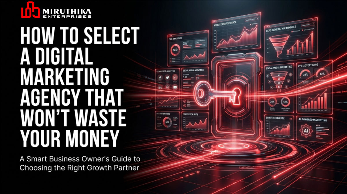 How to Select a Digital Marketing Agency That Won’t Waste Your Money