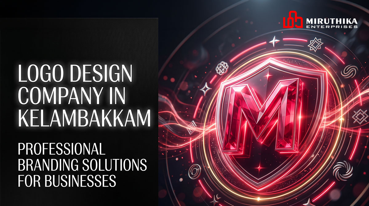 Logo Design Company in Kelambakkam: A Complete Guide to Building a Strong Brand Identity in 2026